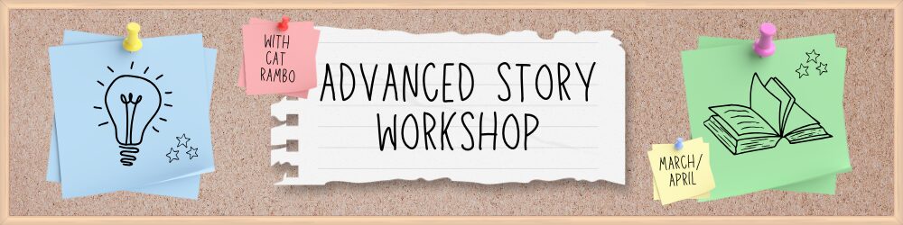 Text, which looks as though it is pinned on a bulletin board, reads Advanced Story Workshop with Cat Rambo.